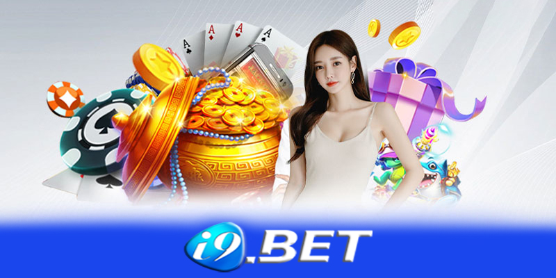 Casino I9bet - Những bí quyết thắng lớn ở tại casino I9bet